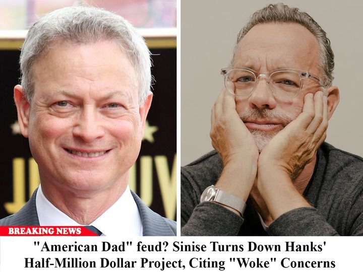 Breaking: “American Dad” feud? Sinise Turns Down Hanks’ Half-Million Dollar Project, Citing “Woke” Concerns