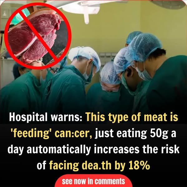 Hospital warns: This type of meat is feeding cancer